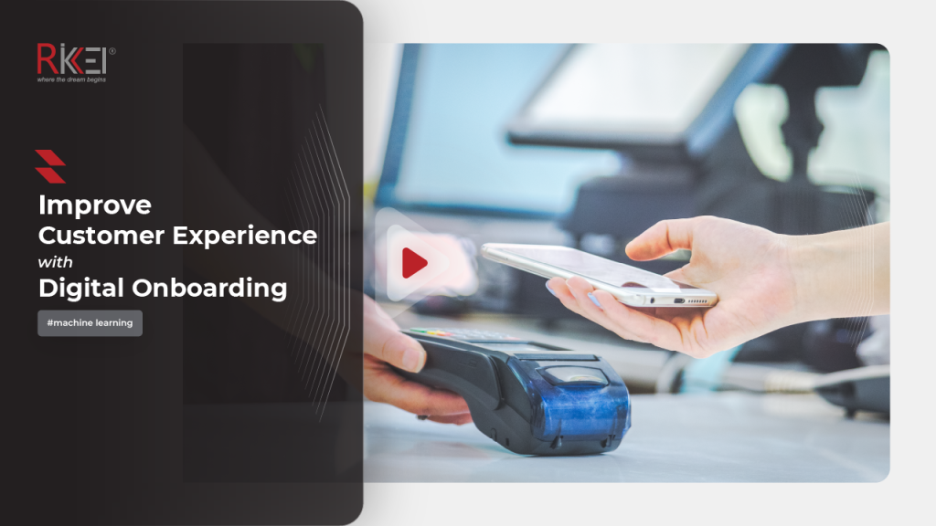 Improve Customer Experience With Digital Onboarding