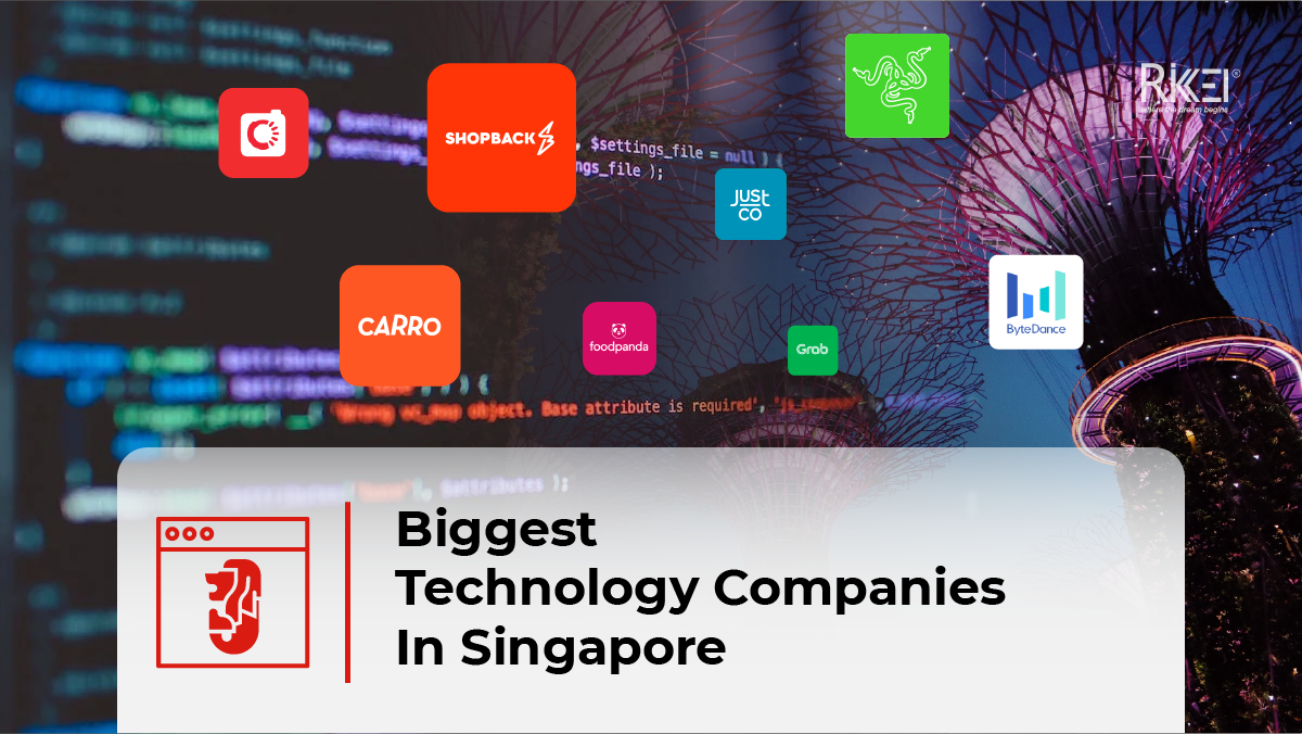 Top 11 Biggest Tech Companies in Singapore You’d Dream of Working For