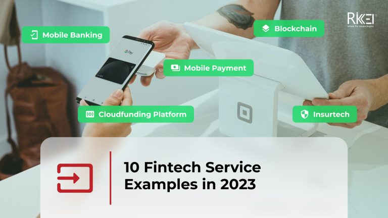 10 Fintech Service Examples In 2023